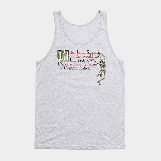 Sarcastic Dancing Tank Top by The Blue Box